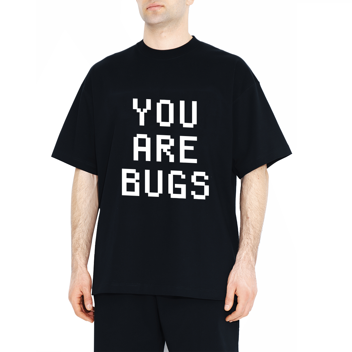 You are BUGS