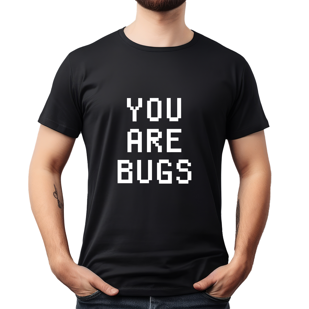 You are BUGS